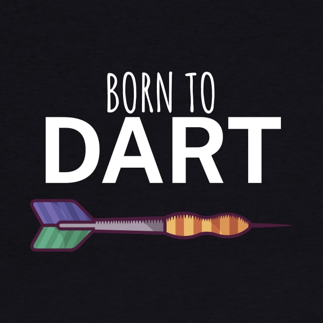 Born to dart by maxcode